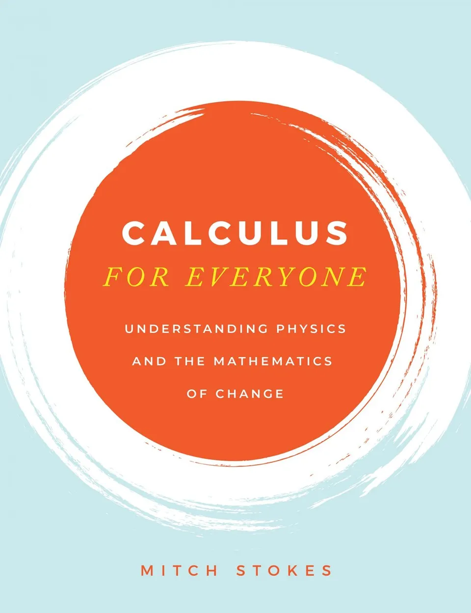 The cover of Calculus for Everyone by Mitch Stokes. See the curriculum.