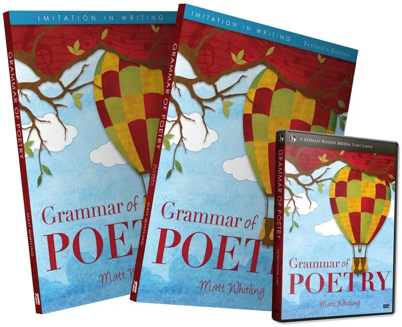 The Grammar of Poetry student text, teacher’s edition and video course